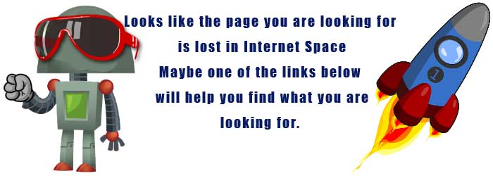 Looks like the page you are looking for is lost in Internet Space. Maybe one of the links below will help you find what you are looking for.